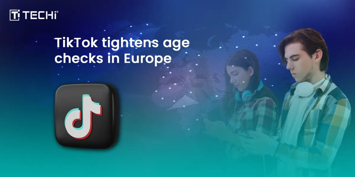 TikTok lance un système d'IA pour vérifier l'âge et débarrasser l'Europe des comptes sous-13 !