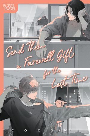 Send Them a Farewell Gift for the Lost Time by Cocomi Book Cover